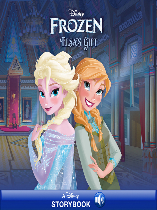 Disney Books创作的Elsa's Gift作品的详细信息 - 可供借阅